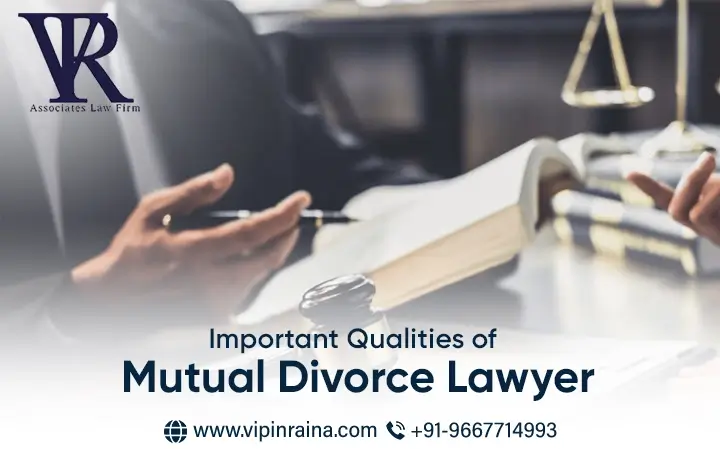 Important Qualities of Mutual Divorce Lawyer
